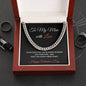 To My Man with Love- Cuban Link Chain